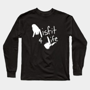 Misfit 4 Life Long Sleeve T-Shirt